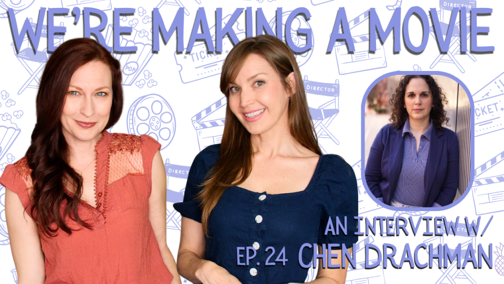 Natalie Lynch and Tara Jayn for their podcast "We're Making a Movie" featuring Chen Drachman
